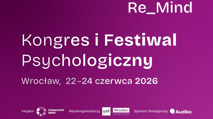 Kongres i Festiwal Psychologiczny Re_Mind w czerwcu we Wrocławiu